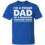 I'm A Proud Dad Of A Freaking Awesome Nurse