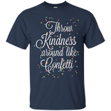 Throw Kindness Around Like Confetti T-Shirt_Black