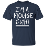 I'm A Mouse Duh Costume Shirt - Funny Halloween T-shirts
