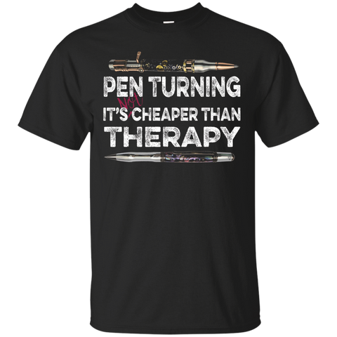 Pen Turning is NOT Cheaper Than Therapy Penturner Tshirt_Black