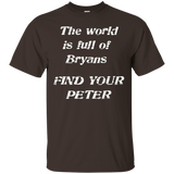 The World is Full of Bryans FIND YOUR PETER True Love Shirt_Black