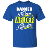 Dancer By Passion Welder By Profession T Shirt_black