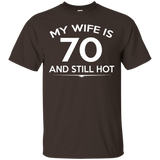 My Wife is 70 and still hot-70th Birthday Gift Ideas for her_Black