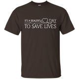 It's A Beautiful Day To Save Lives T-shirt, Best Gift Shirt