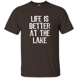 Life Is Better At The Lake T-shirt