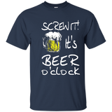 Screw It! It's Beer O'clock Shirt for Beer Lovers T-Shirt_Navy