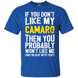 If You Don't Like My Camaro! Tshirt