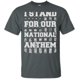 I Stand For Our National Anthem T-shirt_black