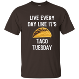 Live Everyday Like It's Taco Tuesday T-shirt