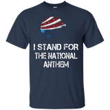 I Stand For The National Anthem T Shirt American Football_black