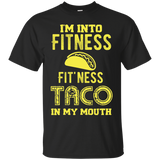 I'm Into Fitness, Fitness Taco In My Mouth Tshirt, Gym Funny
