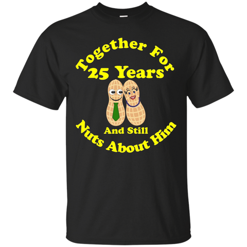 Together 25 Years Nuts About Him Wedding Anniversary Tshirt_Black