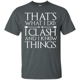 That's What I Do I Clash and I Know Things - Clan T-shirt_Black