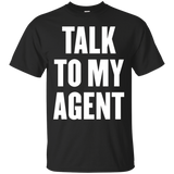 talk to my agent t shirt_Black