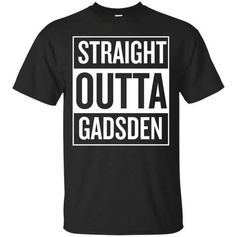 Straight Outta Gadsden Funny Cool T Shirt_Black