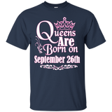Queens Are Born On September 26th Funny Birthday T-Shirt_Black