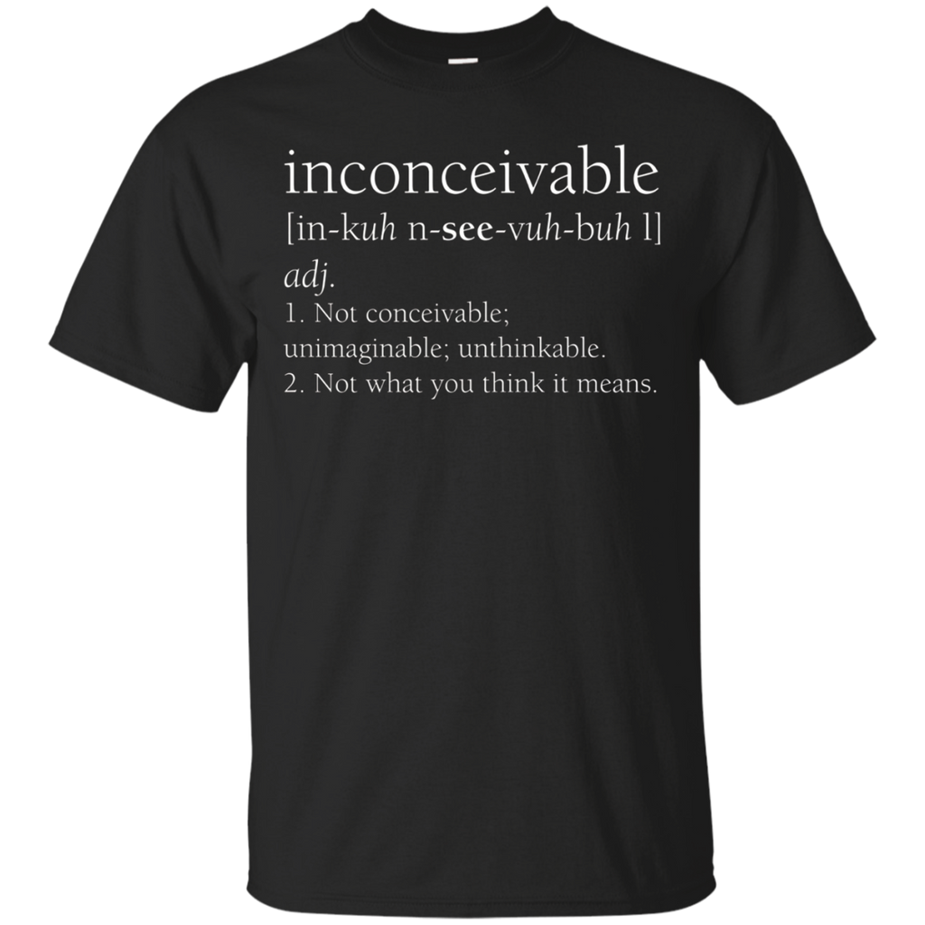 Inconceivable Definition Shirt, Funny Gift