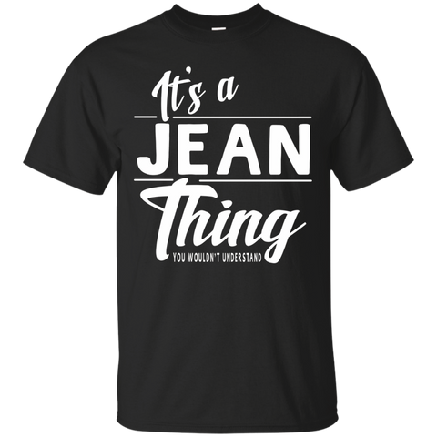 It's A Jean Thing Funny Gifts Name T-shirt Women