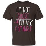 I'm Not Short I'm A Gymnast Funny Sports Gymnastics T Shirt