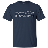 It's A Beautiful Day To Save Lives T-shirt, Best Gift Shirt
