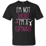 I'm Not Short I'm A Gymnast Funny Sports Gymnastics T Shirt