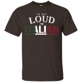 I'm Not Loud I'm Italian Funny Nationality