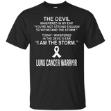 I'm A Lung Cancer Warrior I'm The Storm T Shirt