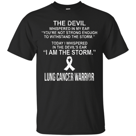 I'm A Lung Cancer Warrior I'm The Storm T Shirt