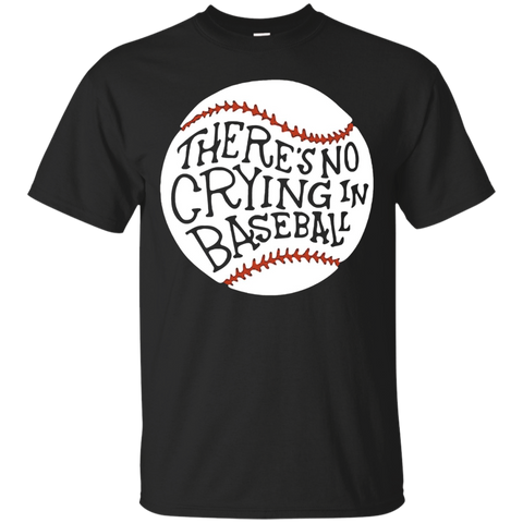 There is no Crying in Baseball T-Shirt by Baseball T-Shirt_Black