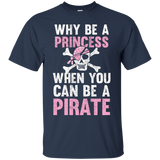 Why Be A Princess When You Can Be A Pirate T-Shirt_Black