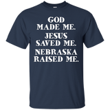 God Made Me. Jesus Saved Me. Nebraska Raised Me._black