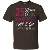 25th Happy Marriage Anniversary All I Got Is This T-shirt_black