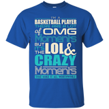 I'm A Basketball Player Crazy Moments Worth It T-shirt_black=