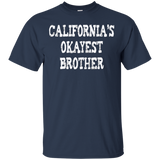 California's Okayest Brother Gift T-shirt - For Californian_black