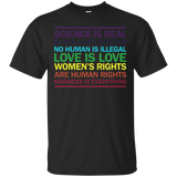 Science is Real Love is Love Kindness is Everything T-shirt_Black