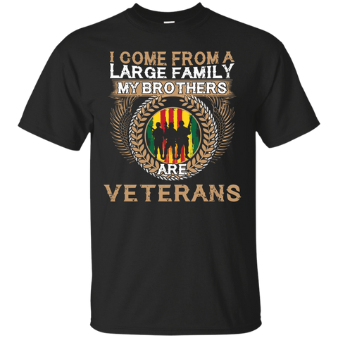 Brother Veterans Tshirt I Come From A Large Family Gift_black