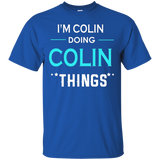 I'm Colin Doing Colin Things Funny First Name T-shirt_black=