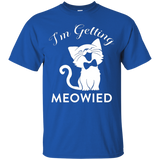 I'm Getting Meowied Shirt