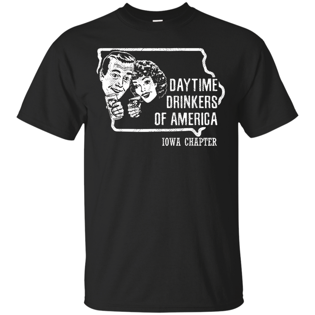 Iowa Daytime Drinkers Shirt Beer Wine Gift Sarcasm Joke