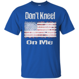 Don't Kneel On Me Patriotic T-shirt_black