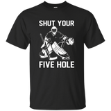 Shut Your Five Hole T-Shirt - Funny Ice Hockey Gift Ideas_Black