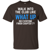 Walk Into The Club Like What Up Funny Book Club Shirt_Black