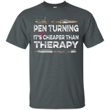 Pen Turning is NOT Cheaper Than Therapy Penturner Tshirt_Black