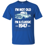 I'm Not Old I'm Retro 1947 T-shirt 70th Birthday Gifts