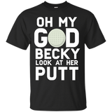 Oh My God Becky Look At Her Putt Funny Golf T-shirt_Black
