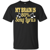 My Brain is 80% Song Lyrics T-Shirt Funny Music Lovers Tee_Black
