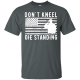 Don't Kneel Die Standing T-shirt_black