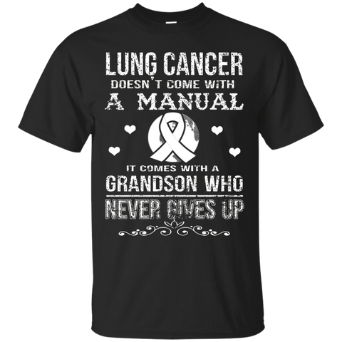 Lung Cancer Comes With A Grandson Who Never Gives Up T Shirt