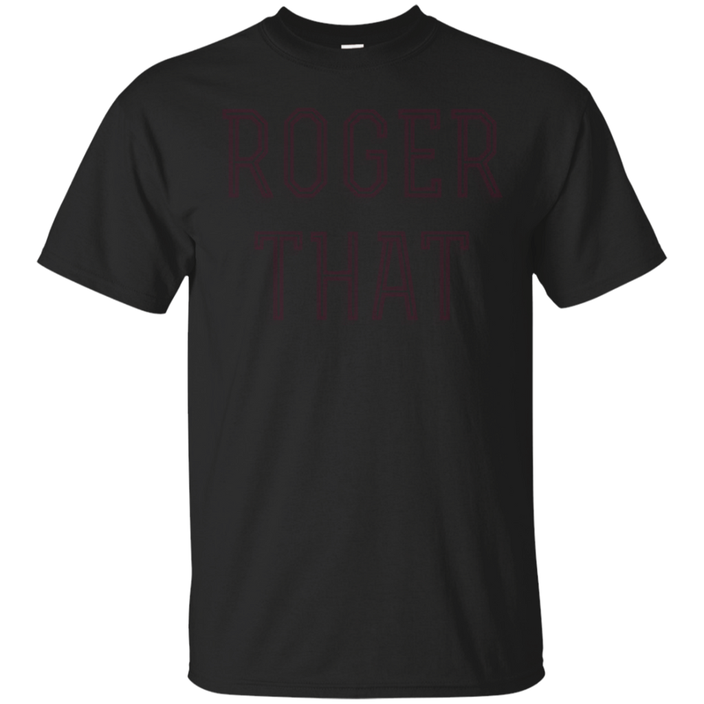 Roger That Message Received Will Do Yep Radio Fun T-shirt_Black