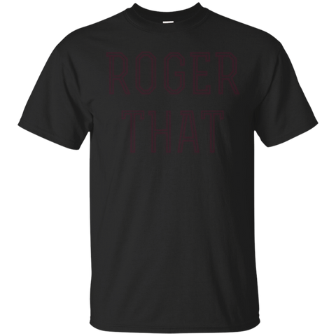 Roger That Message Received Will Do Yep Radio Fun T-shirt_Black